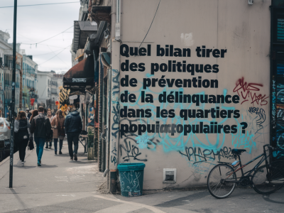 Quel bilan tirer des politiques de prévention de la délinquance dans les quartiers populaires